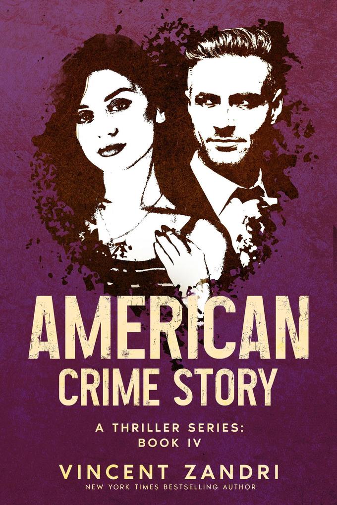 American Crime Story: Book IV (American Crime Story: A Thriller Series #4)
