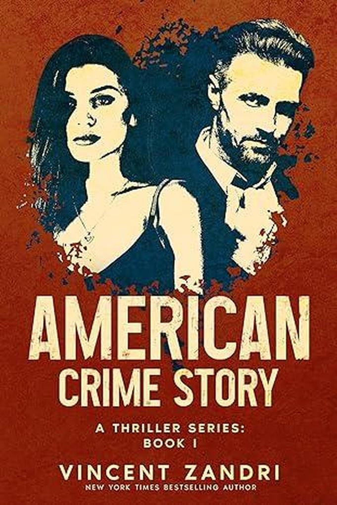 American Crime Story: Book I (American Crime Story: A Thriller Series #1)