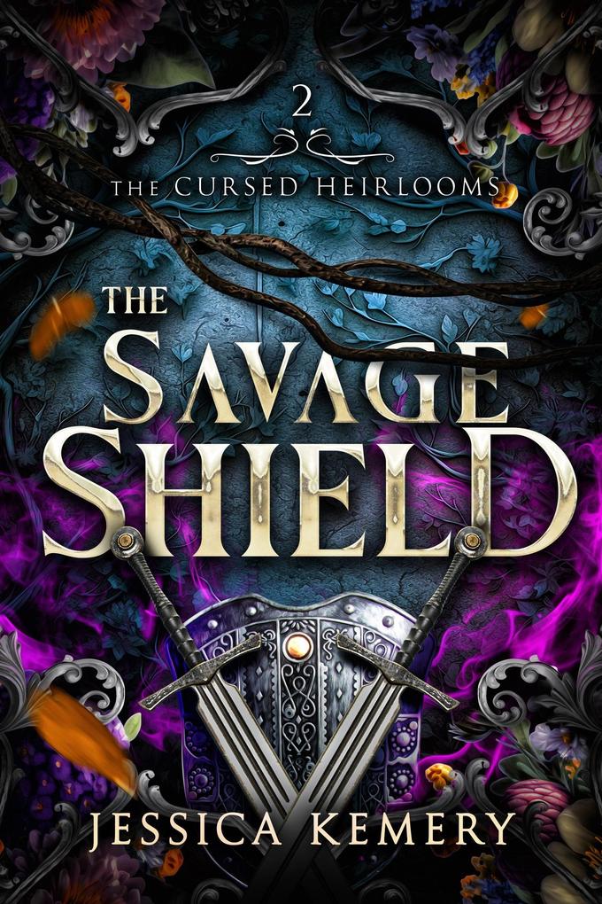 The Savage Shield (The Cursed Heirlooms #2)