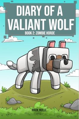 Diary of a Valiant Wolf Book 2