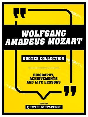 Wolfgang Amadeus Mozart - Quotes Collection