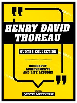 Henry David Thoreau - Quotes Collection