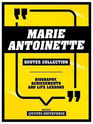 Marie Antoinette - Quotes Collection