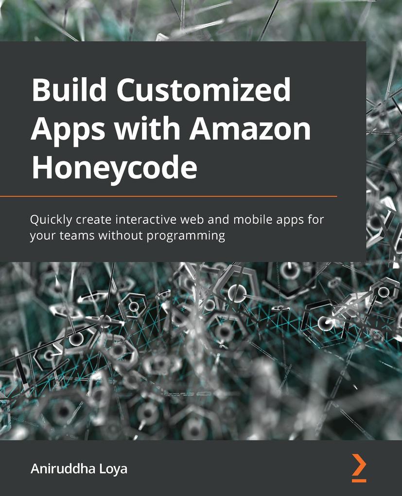 Build Customized Apps with Amazon Honeycode