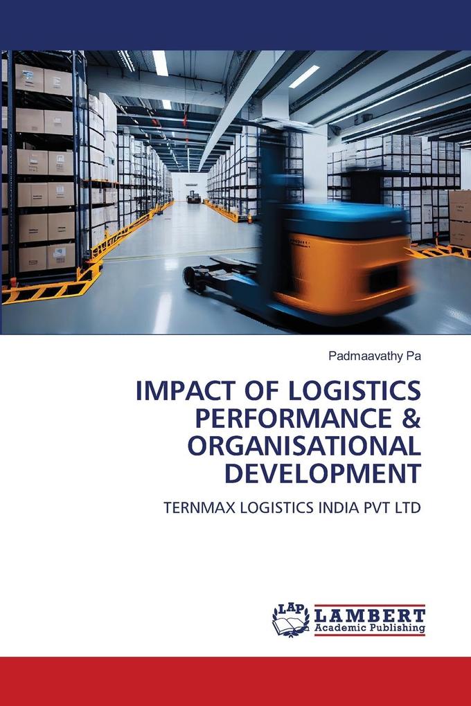 IMPACT OF LOGISTICS PERFORMANCE & ORGANISATIONAL DEVELOPMENT