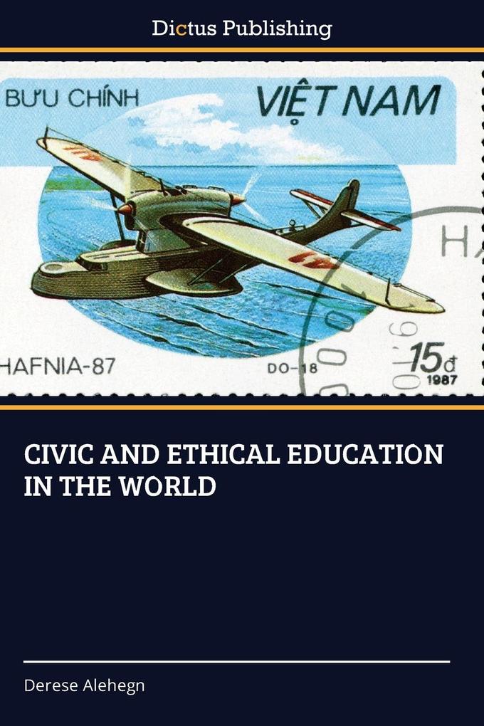 CIVIC AND ETHICAL EDUCATION IN THE WORLD