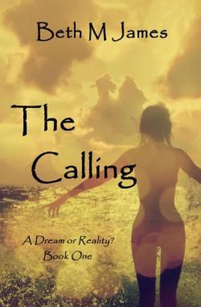 The Calling (Dream or Reality? #1)