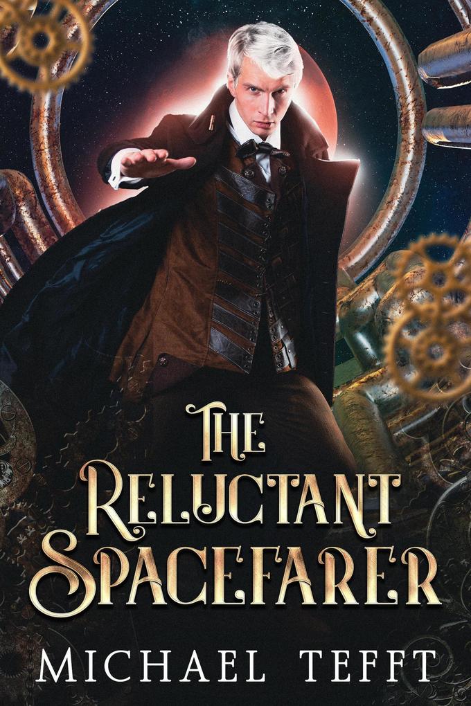 The Reluctant Spacefarer (The Reluctant Series #3)