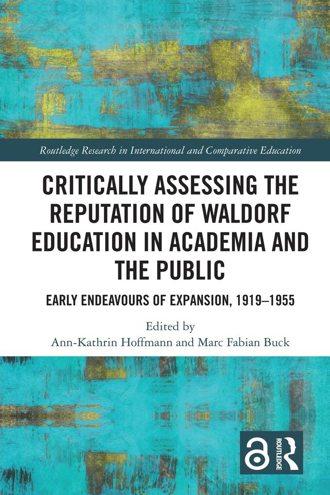 Critically Assessing the Reputation of Waldorf Education in Academia and the Public: Early Endeavours of Expansion 1919-1955