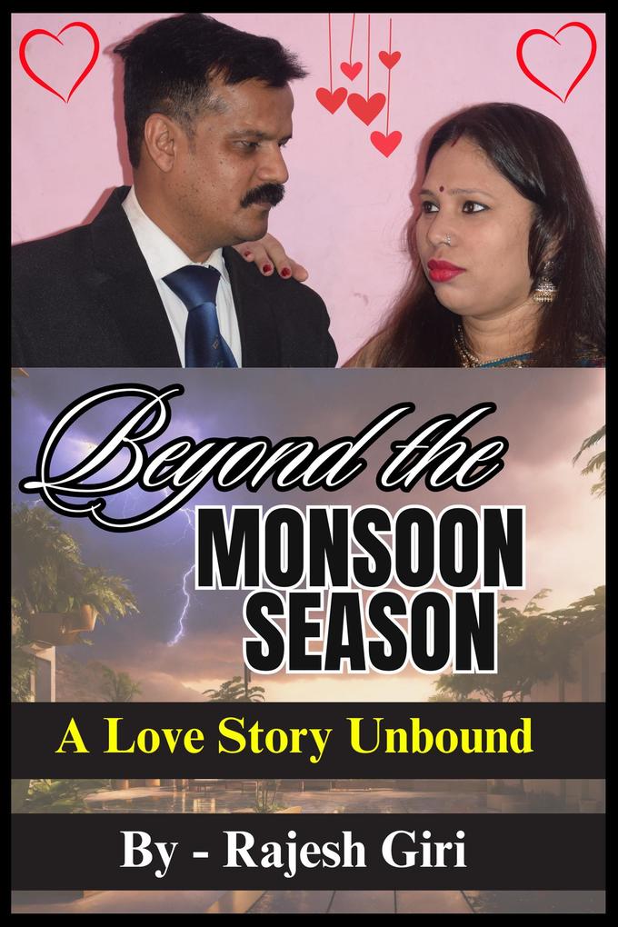 Beyond the Monsoon Season: A Love Story Unbound