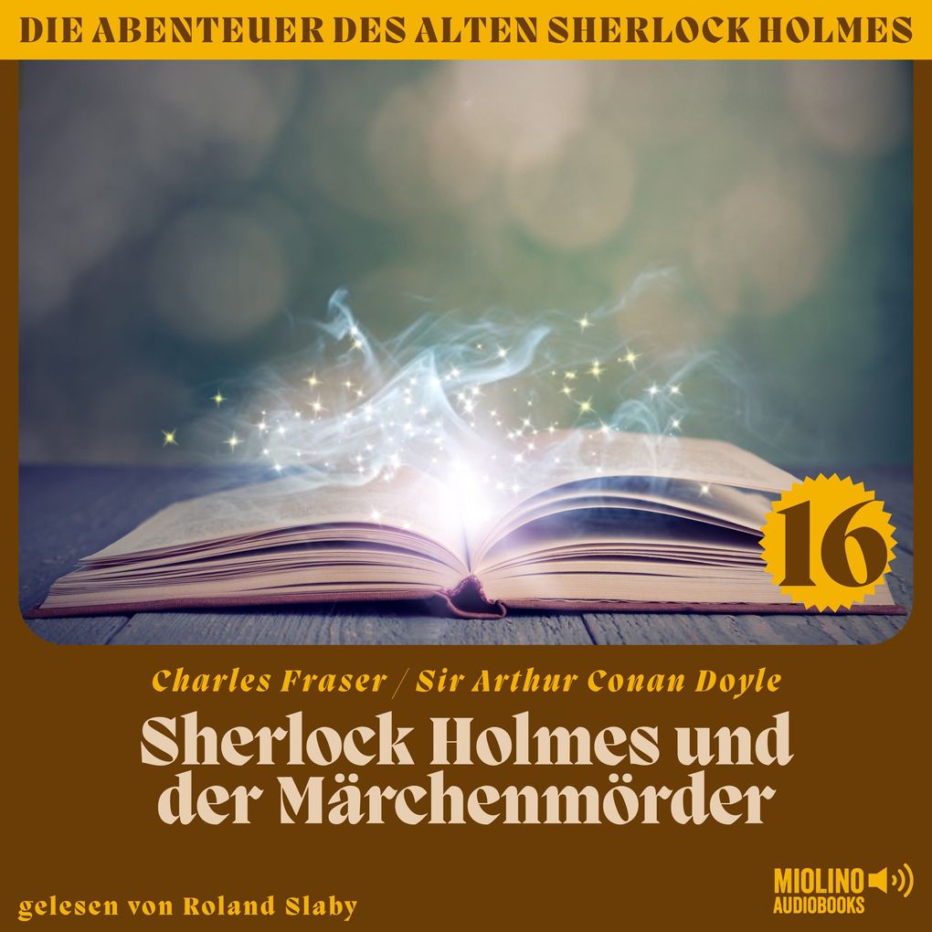 Sherlock Holmes und der Märchenmörder (Die Abenteuer des alten Sherlock Holmes Folge 16)