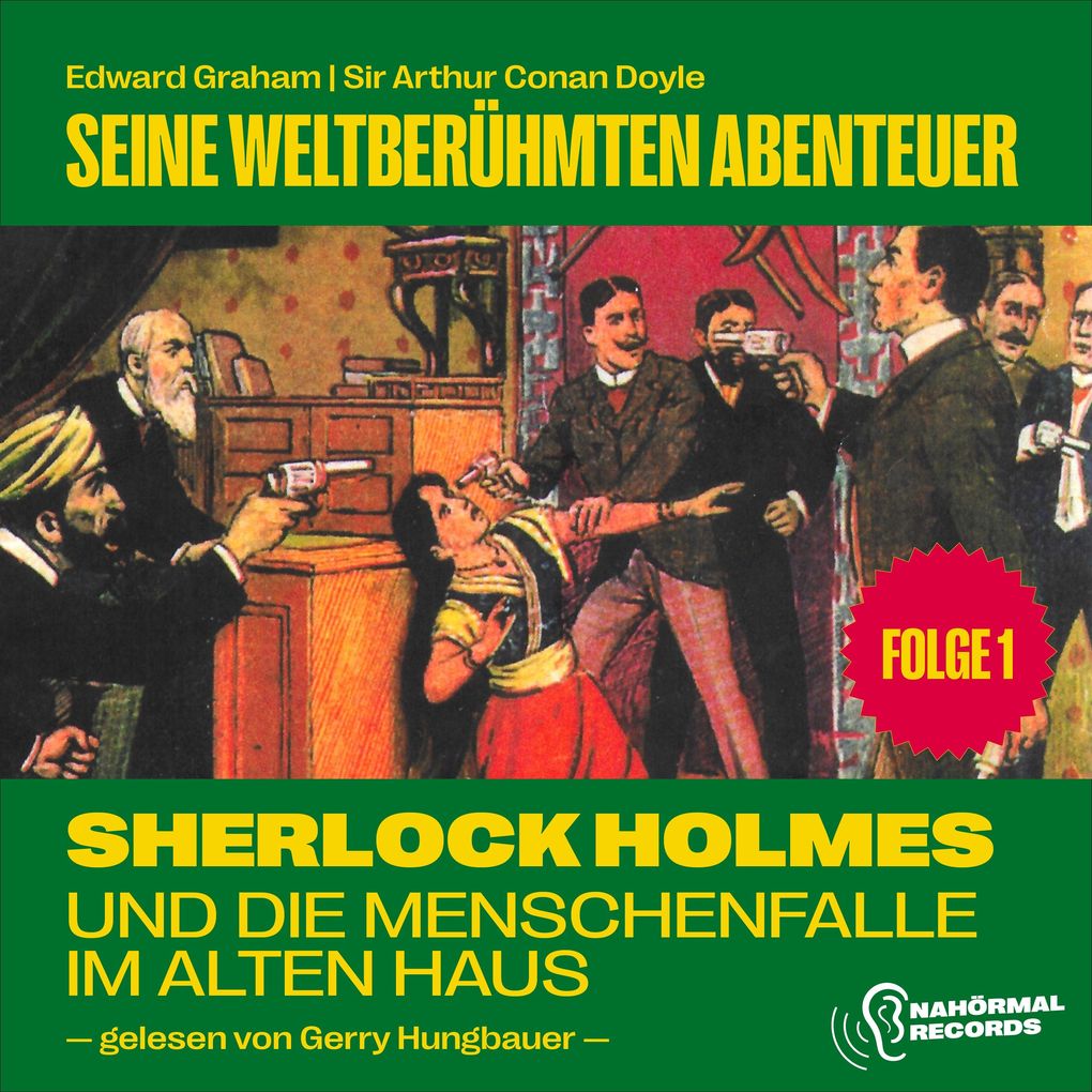 Sherlock Holmes und die Menschenfalle im alten Haus (Seine weltberühmten Abenteuer Folge 1)