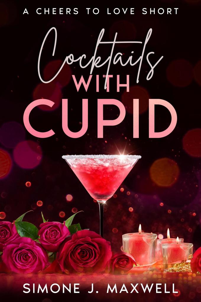 Cocktails with Cupid (Cheers to Love #2)