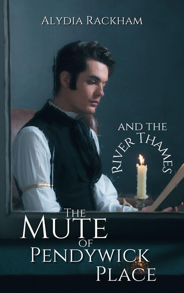 The Mute of Pendywick Place and the River Thames (The Pendywick Place #3)