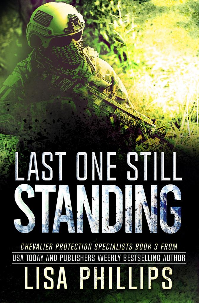 Last One Still Standing (Chevalier Protection Specialists #3)