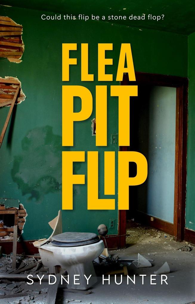 Flea Pit Flip (A Dose of Reality #1)