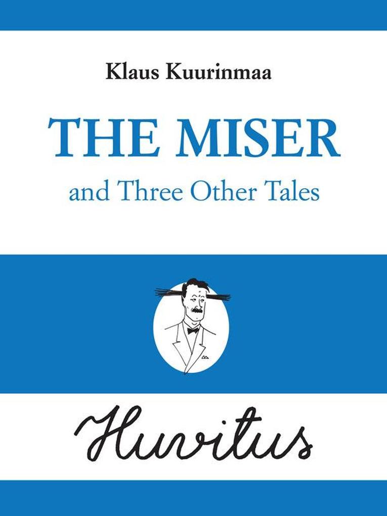 The Miser and Three Other Tales