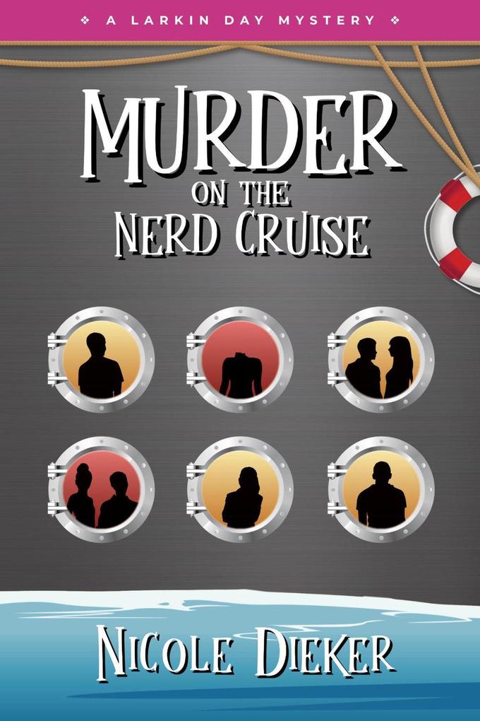 Murder on the Nerd Cruise (Larkin Day Mysteries #4)