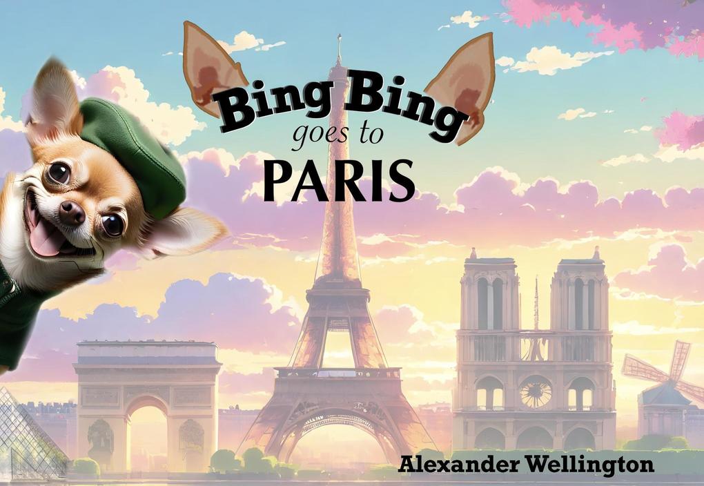 Bing Bing Goes to Paris (Bing Bing Goes to...)