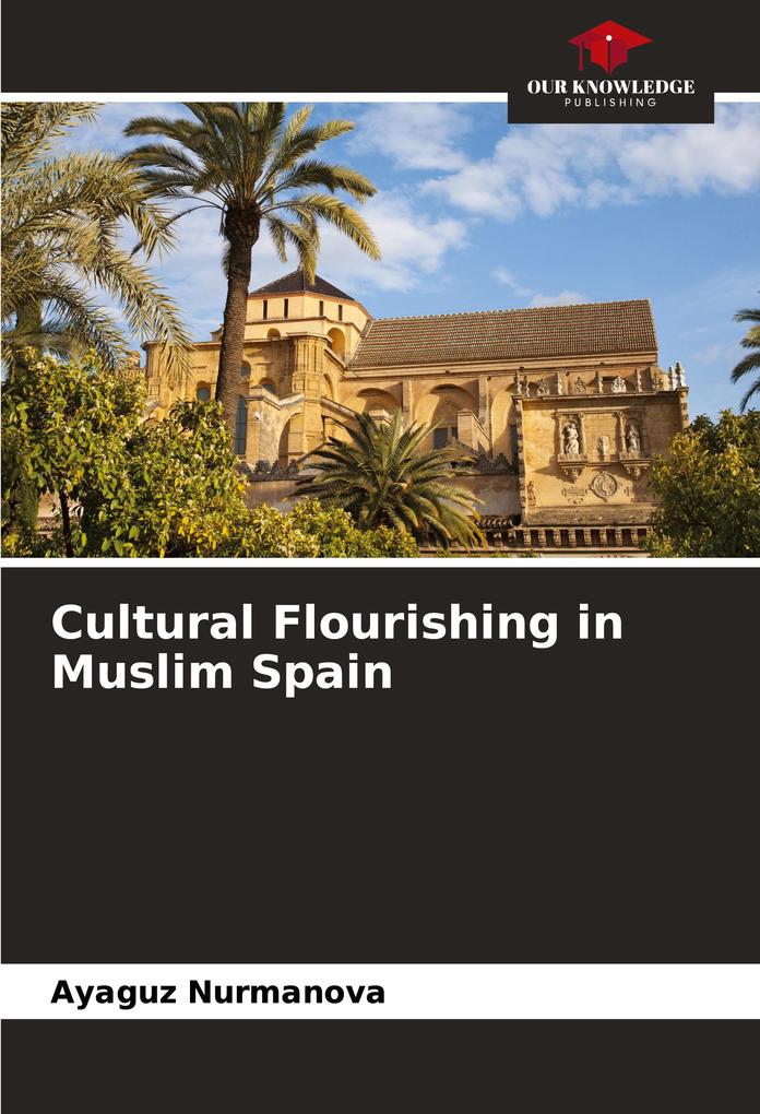 Cultural Flourishing in Muslim Spain