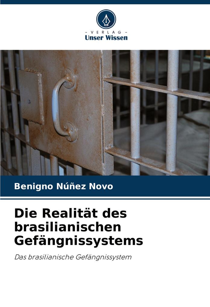 Die Realität des brasilianischen Gefängnissystems