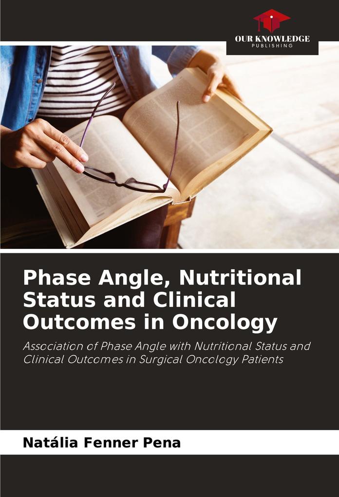 Phase Angle Nutritional Status and Clinical Outcomes in Oncology