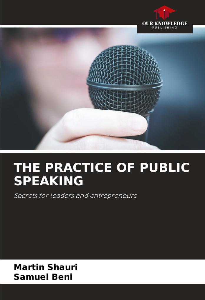 THE PRACTICE OF PUBLIC SPEAKING