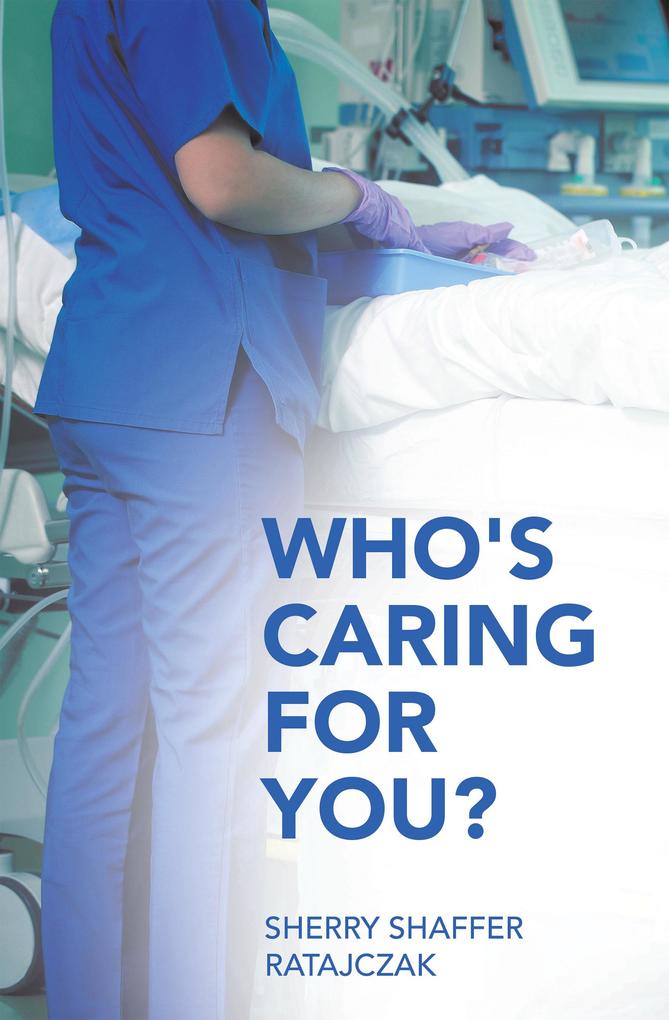 Who‘s Caring For You?