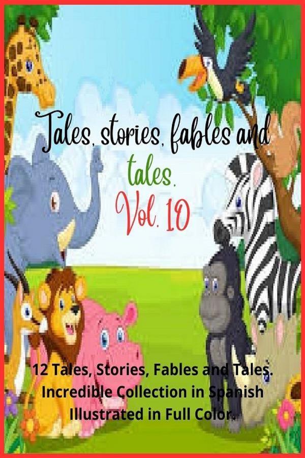 Tales stories fables and tales. Vol. 10