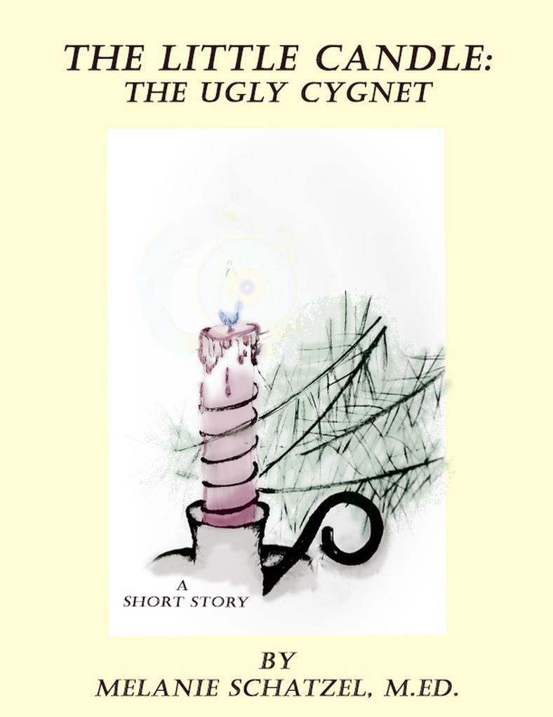 The Little Candle: The Ugly Cygnet