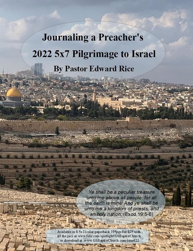 Journaling a Preacher‘s 2022 5X7 Pilgrimage to Israel