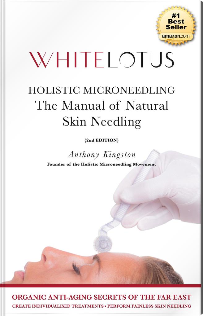 Holistic Microneedling - The Manual of Natural Skin Needing and Derma Roller Use