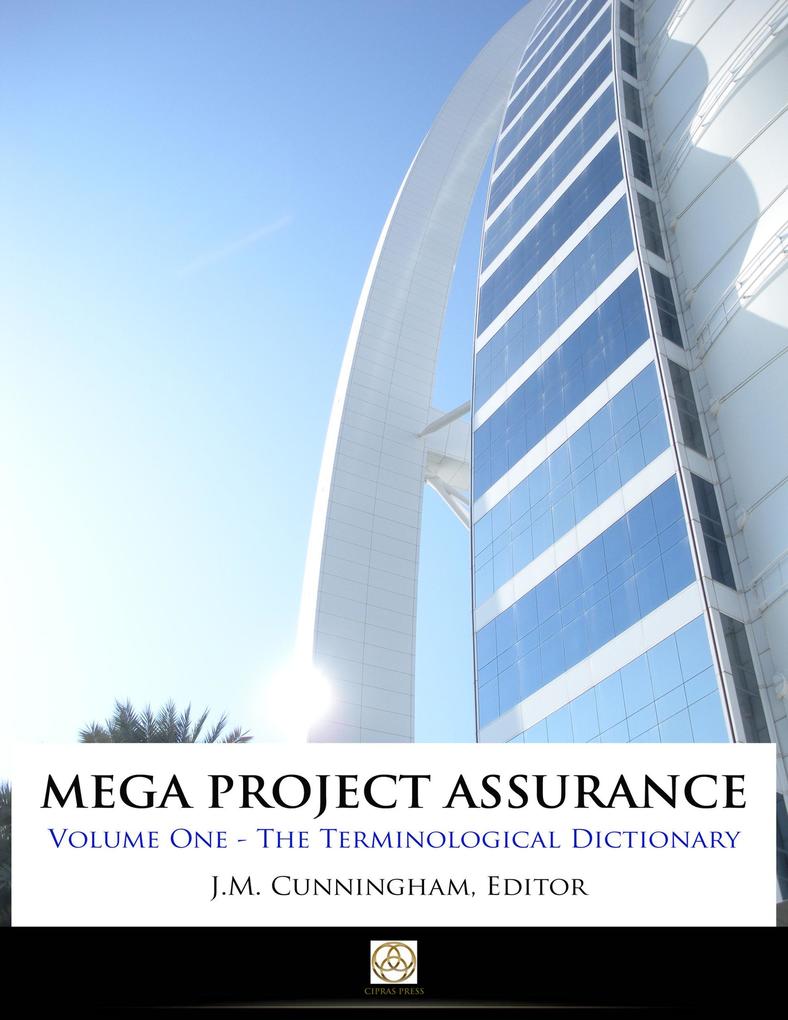Mega Project Assurance - Volume One - The Terminological Dictionary