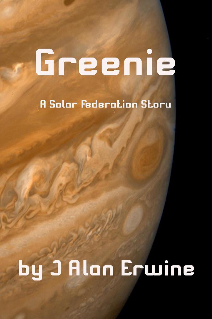 Greenie (Solar Federation #2)