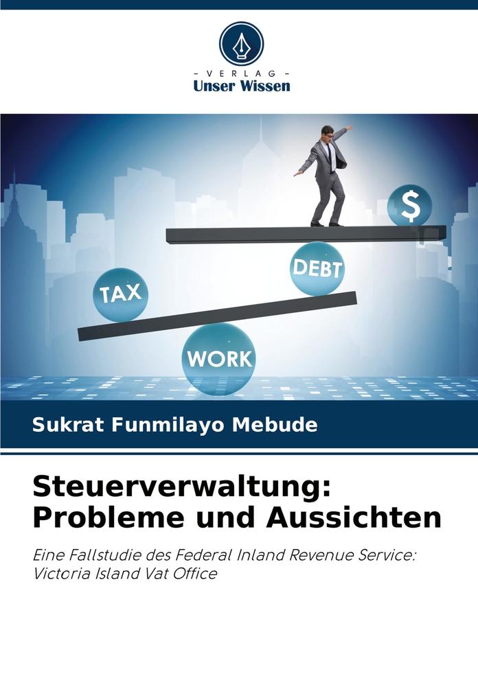 Steuerverwaltung: Probleme und Aussichten
