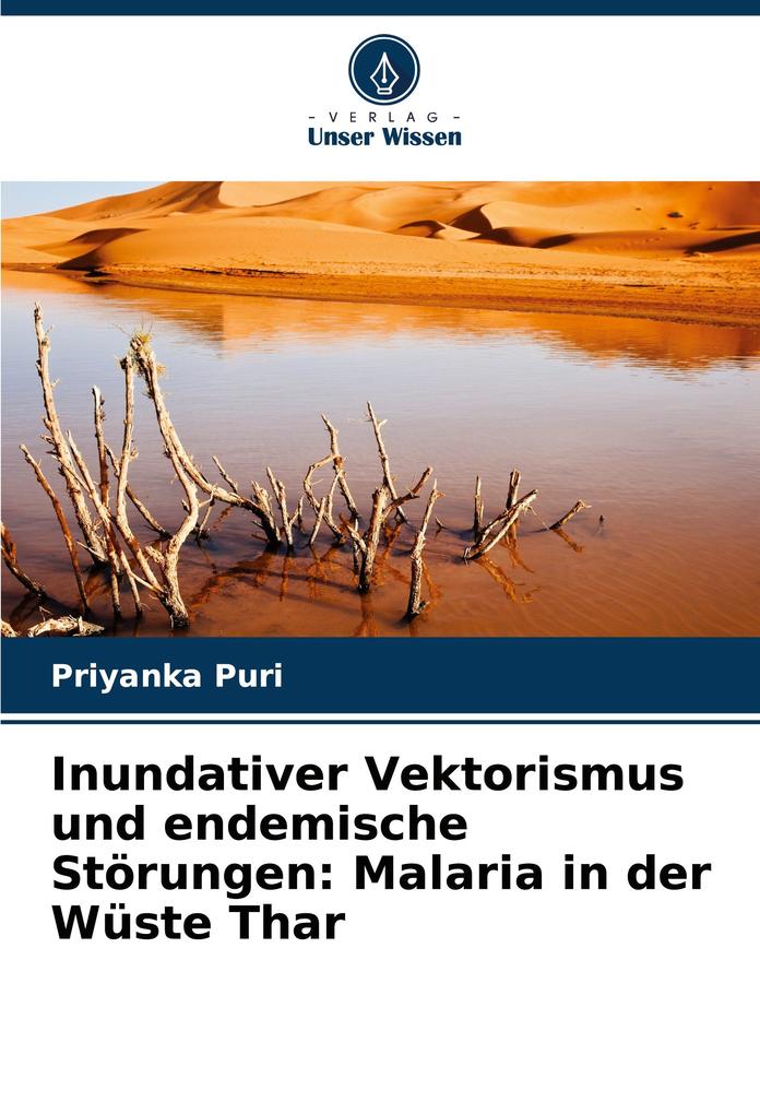 Inundativer Vektorismus und endemische Störungen: Malaria in der Wüste Thar