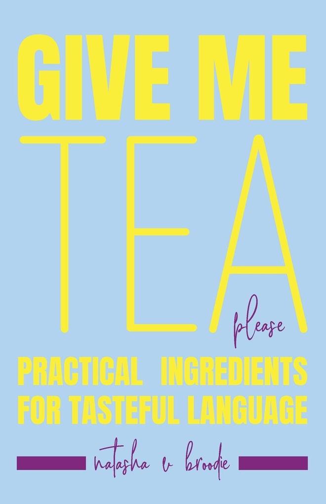 Give Me Tea Please
