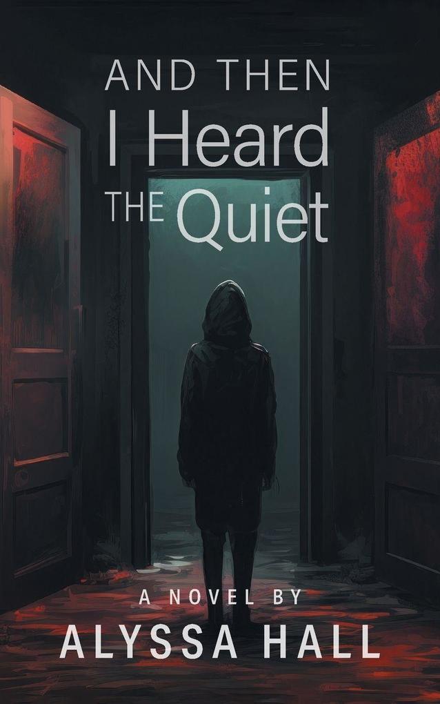 And Then I Heard The Quiet