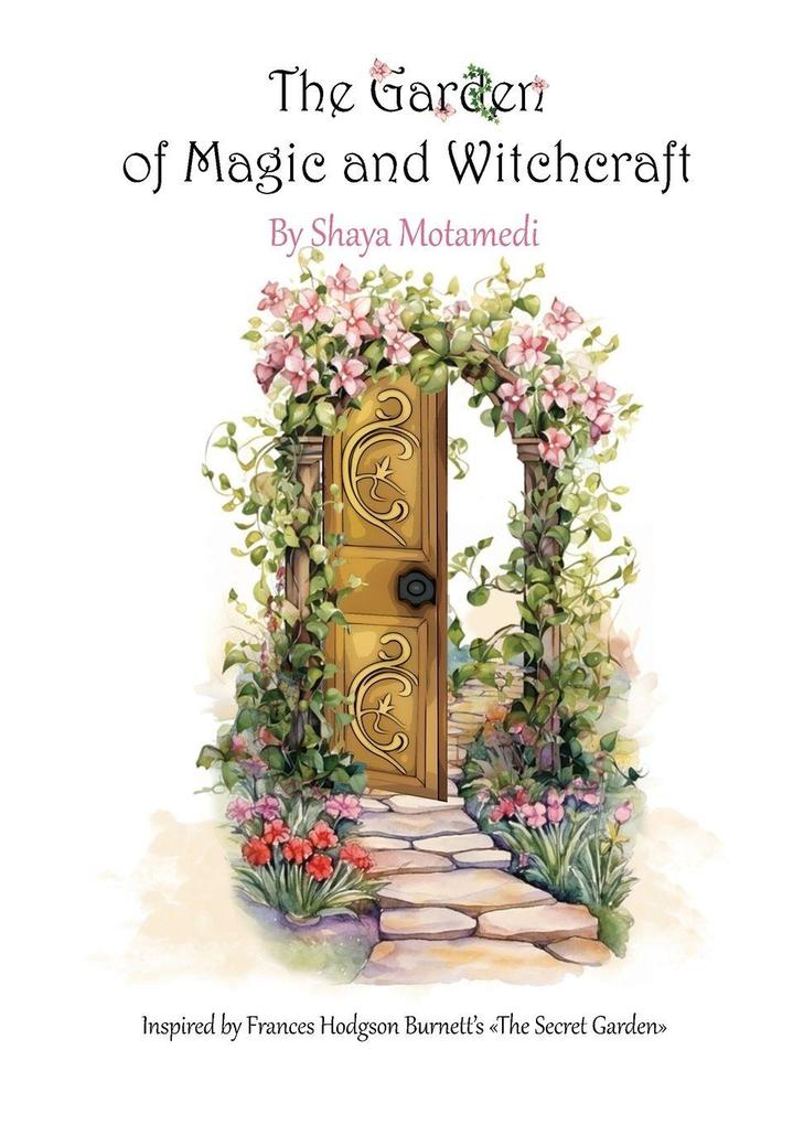 The Garden of Magic and Witchcraft