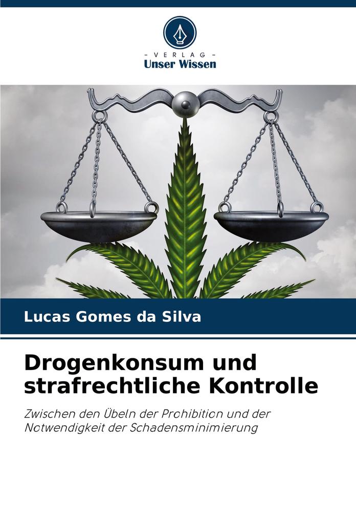 Drogenkonsum und strafrechtliche Kontrolle