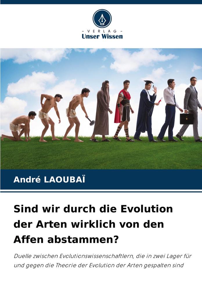 Sind wir durch die Evolution der Arten wirklich von den Affen abstammen?