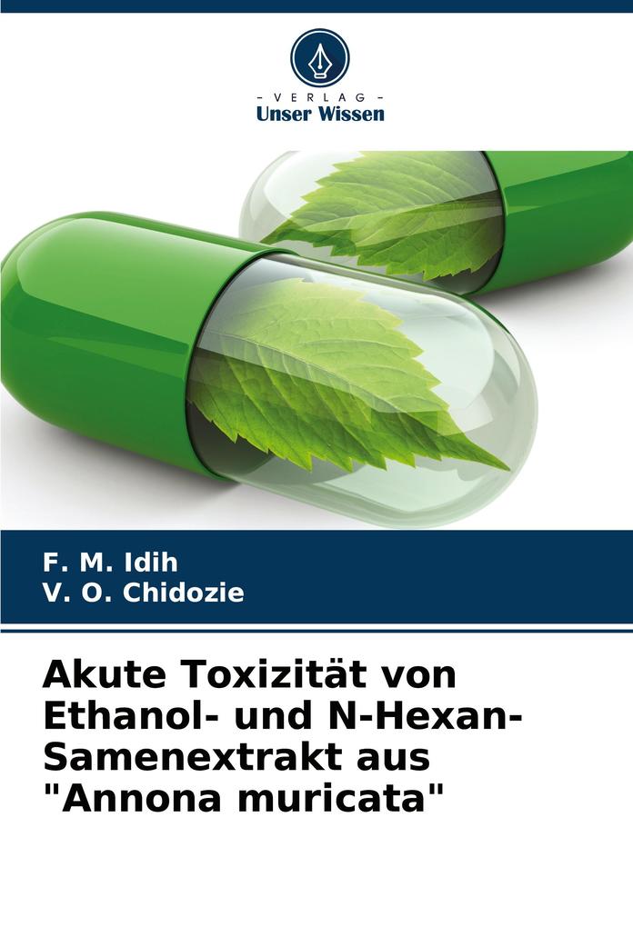 Akute Toxizität von Ethanol- und N-Hexan-Samenextrakt aus 'Annona muricata'