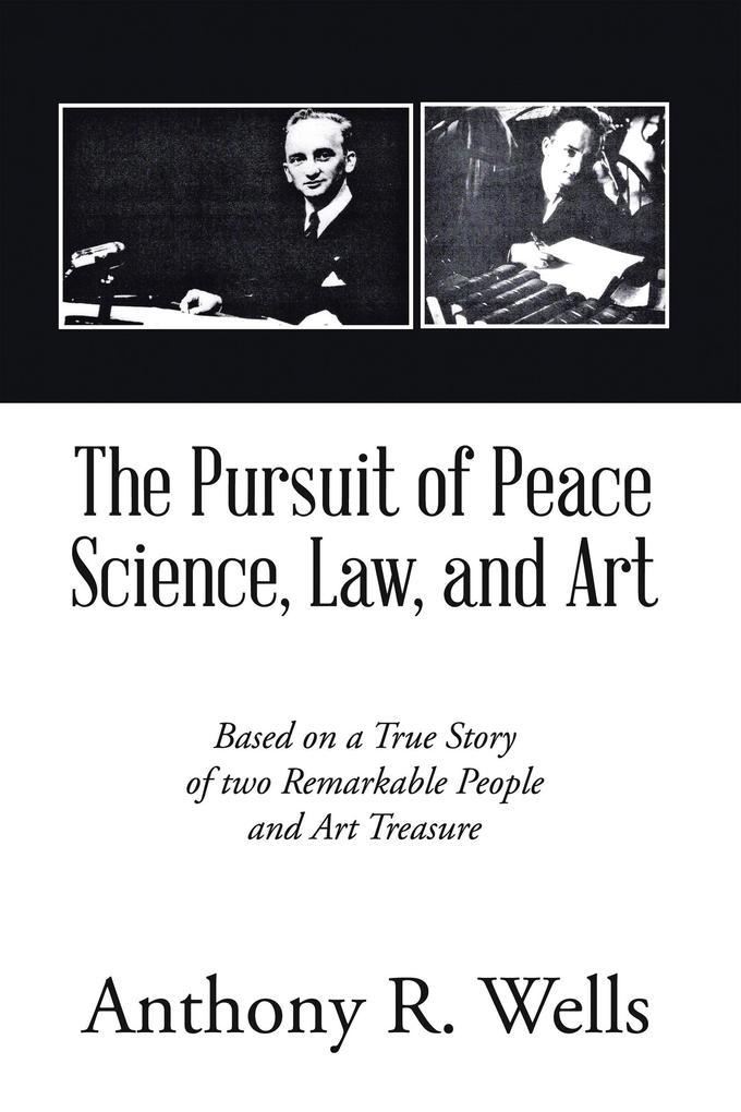 The Pursuit of Peace Science Law and Art