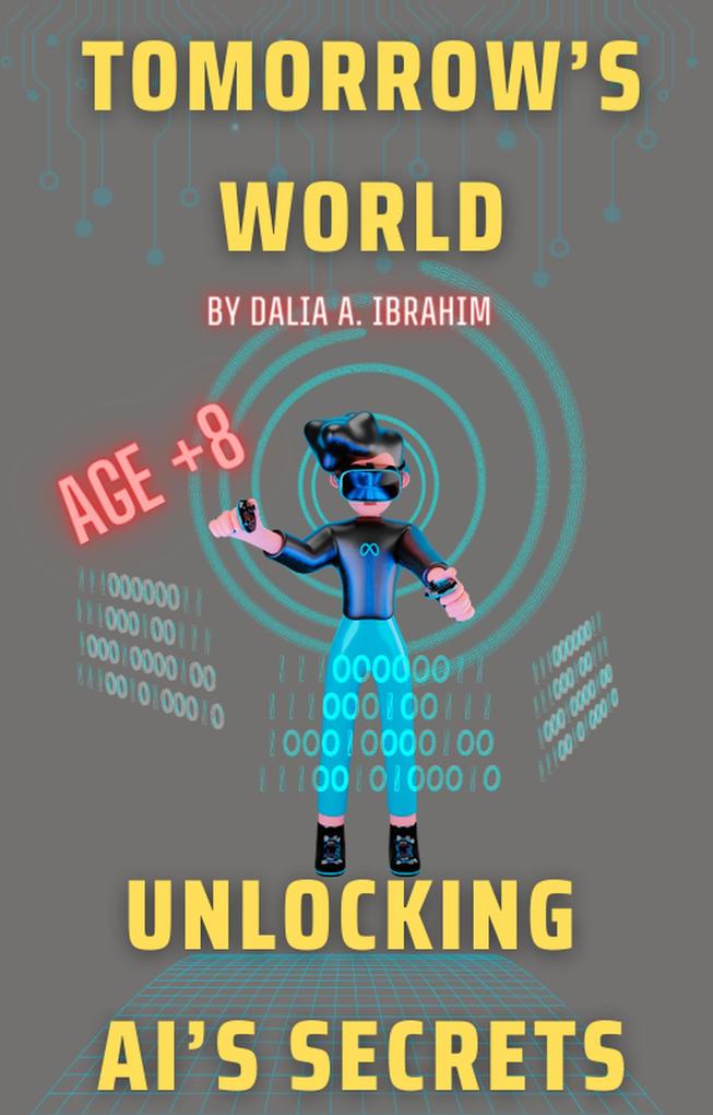 Tomorrow‘s World: Unlocking AI‘s Secrets