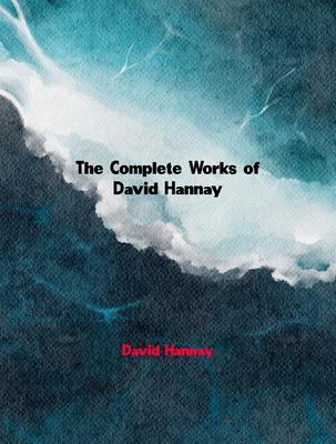 The Complete Works of David Hannay