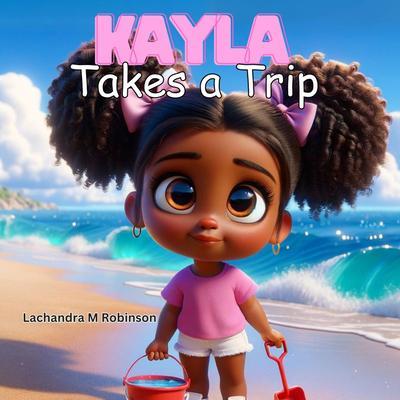 Kayla Takes a Trip