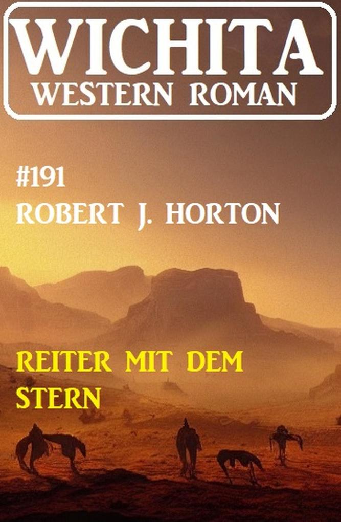Reiter mit dem Stern: Wichita Western Roman 191