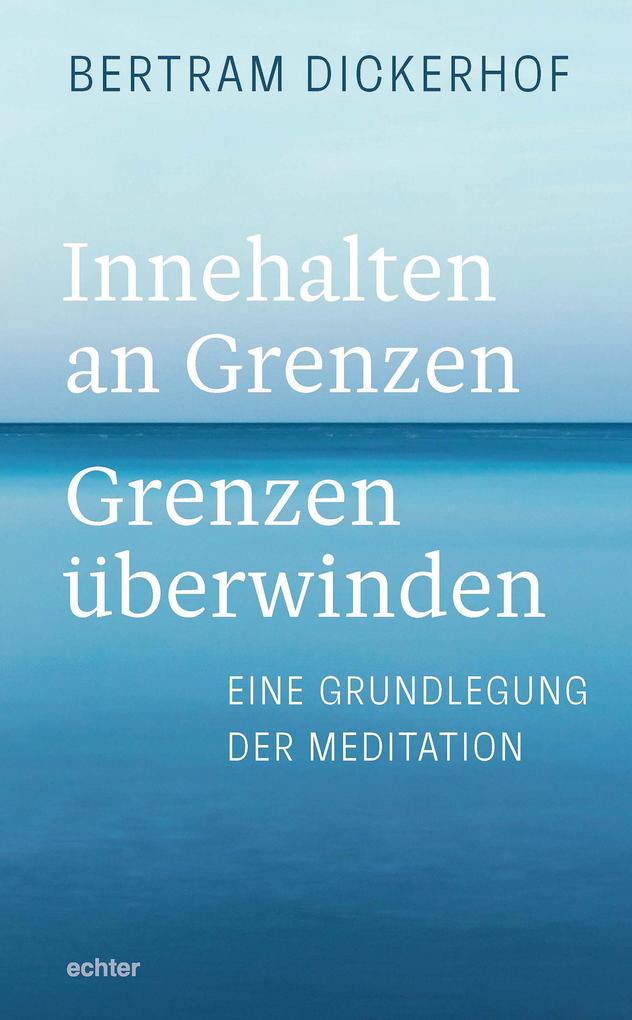 Innehalten an Grenzen - Grenzen überwinden