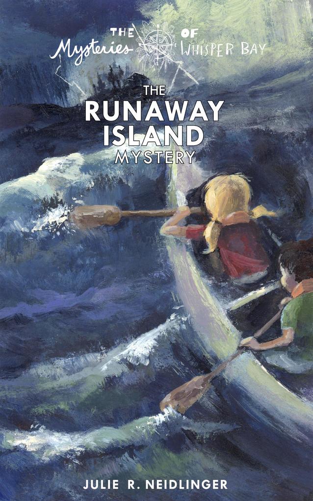 The Runaway Island Mystery (The Mysteries of Whisper Bay #2)