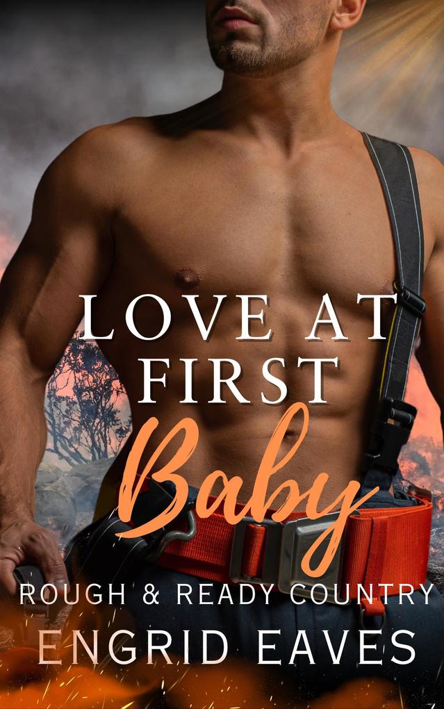 Love at First Baby (Rough & Ready Country #5)